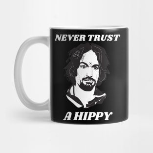 Never Trust A Hippy Mug